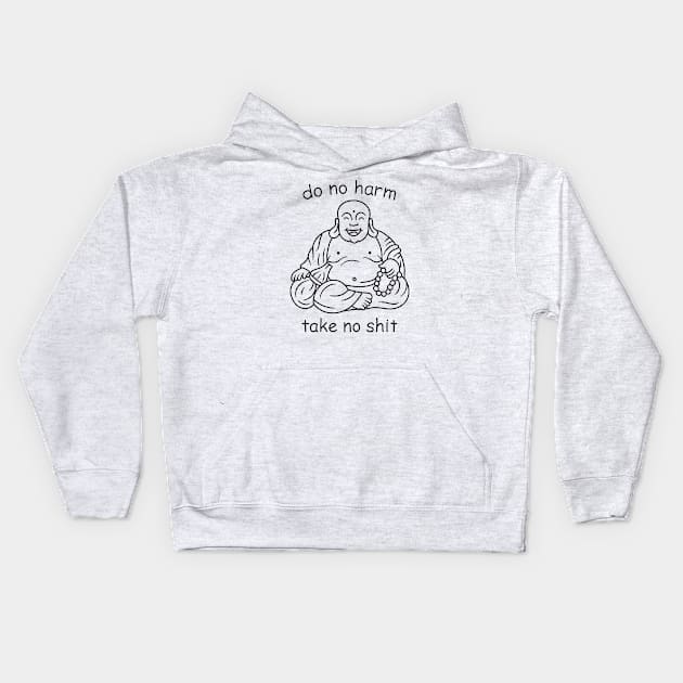 Do not harm, take no shit Kids Hoodie by valentinahramov